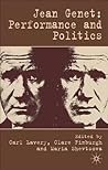 Jean Genet: Performance and Politics