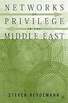 Networks of Privilege in the Middle East: The Politics of Economic Reform Revisited
