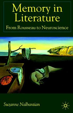 Memory in Literature: From Rousseau to Neuroscience (Paperback)
