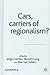 Cars, Carriers of Regionalism?