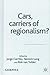 Cars, Carriers of Regionalism? by Rob Van Tulder