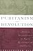Puritanism and Revolution: ...