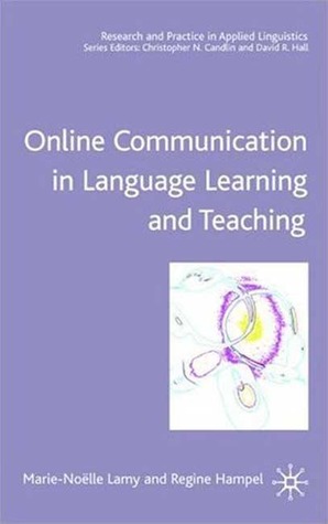 Online Communication in Language Learning and Teaching (Research and Practice in Applied Linguistics)