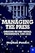 Managing the Press: Origins of the Media Presidency, 1897-1933