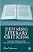 Defining Literary Criticism by Carol Atherton