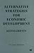Alternative Strategies for Economic Development
