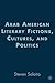 Arab American Literary Fictions, Cultures, and Politics by Steven Salaita