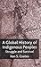 A Global History of Indigenous Peoples by Kenneth S. Coates A Global History of Indigenous Peoples by Kenneth S. Coates