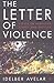 The Letter of Violence: Ess...