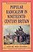 Popular Radicalism in Nineteenth-Century Britain (Social History in Perspective)