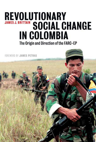 Revolutionary Social Change in Colombia: The Origin and Direction of the FARC-EP (Paperback)