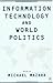 Information Technology and World Politics by Michael J. Mazarr