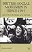 British Social Movements since 1945 by Adam Lent