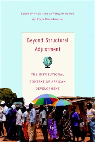Beyond Structural Adjustment: The Institutional Context of African Development (Paperback)