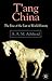 T'ang China by Samuel Adrian M. Adshead