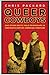 Queer Cowboys: And Other Erotic Male Friendships in Nineteenth-Century American Literature
