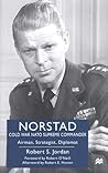 Norstad: Cold War NATO Supreme Commander - Airman, Strategist, Diplomat Norstad: Cold War NATO Supreme Commander - Airman, Strategist, Diplomat