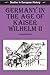 Germany in the Age of Kaiser Wilhelm II (Studies in European History)