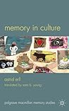 Memory in Culture (Palgrave Macmillan Memory Studies)