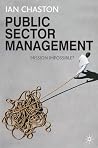 Public Sector Management: Mission Impossible? Public Sector Management: Mission Impossible?
