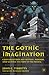 The Gothic Imagination by John C. Tibbetts