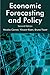 Economic Forecasting and Policy