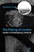 The Making of London by Sebastian Groes