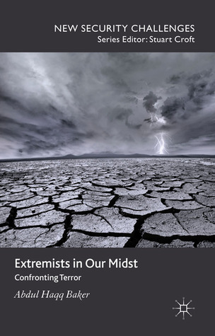 Extremists in Our Midst: Confronting Terror (New Security Challenges)