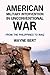 American Military Intervention in Unconventional War: From the Philippines to Iraq