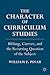 The Character of Curriculum Studies: Bildung, Currere, and the Recurring Question of the Subject