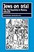 Jews on trial: The Papal Inquisition in Modena, 1598–1638 (Studies in Early Modern European History)