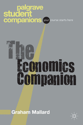 The Economics Companion (Macmillan Student Companions Series, 2)