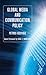 Global Media and Communication Policy: An International Perspective (Palgrave Global Media Policy and Business)