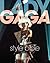 Lady Gaga Style Bible