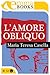 L'amore obliquo by Maria Teresa Casella