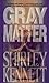 Gray Matter