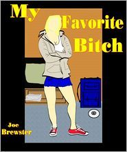 My Favorite Bitch: College FemDom Short Fiction
