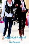 Just Good Friends?