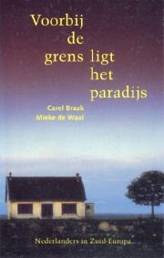 Voorbij de grens ligt het paradijs: Nederlanders in Zuid-Europa