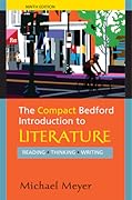 The Compact Bedford Introduction to Literature: Reading, Thinking, Writing