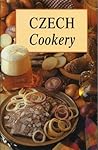 Czech Cookery by L. Filipova