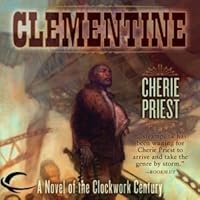Clementine (The Clockwork Century, #1.1)