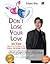 don't lose your love.