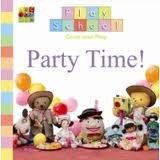 Party Time! (Play School)
