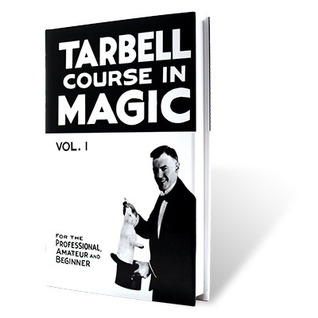 The Tarbell Course in Magic (Volume 1, Lessons 1 to 19)