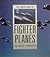 The Great Book of Fighter Planes by Andy Lightbody
