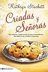 Criadas y señoras by Kathryn Stockett