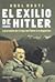El exilio de Hitler by Abel Basti