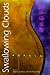 Swallowing Clouds: An Antho...