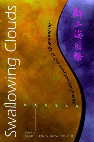 Swallowing Clouds: An Anthology of Chinese-Canadian Poetry